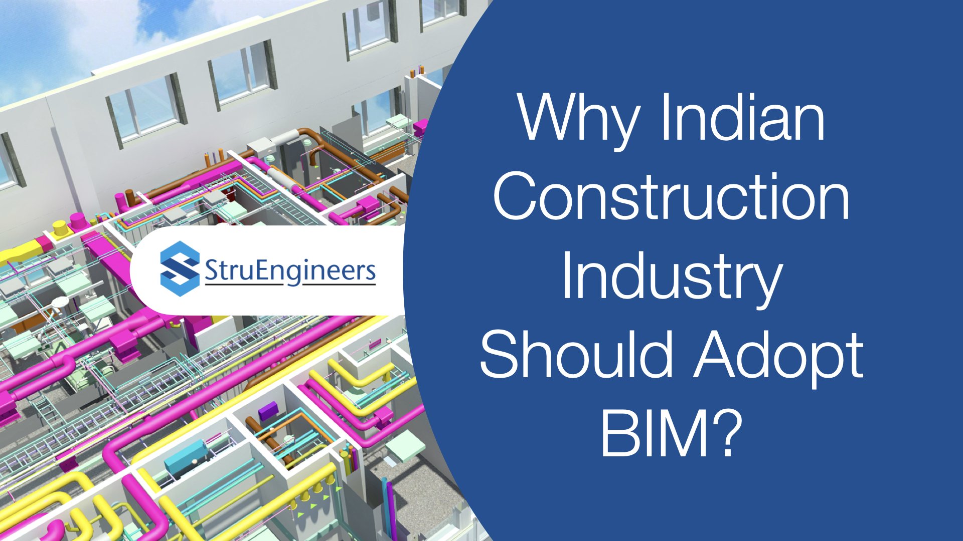 Indian Construction Industry Should Adopt BIM