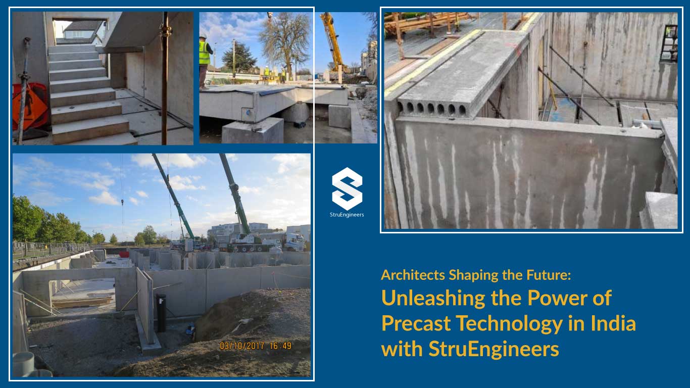 Architects Shaping the Future: Unleashing the Power of Precast Technology in India with StruEngineers